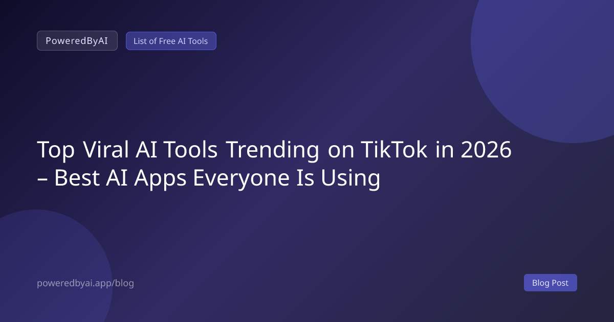 Top Viral AI Tools Trending on TikTok in 2026 – Best AI Apps Everyone Is Using